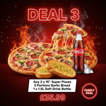 Any 2 × 15" Super Pizzas, 2 Portions of Garlic Bread & 1.5L Bottle of Soft Drink